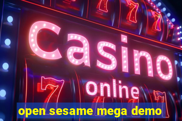 open sesame mega demo